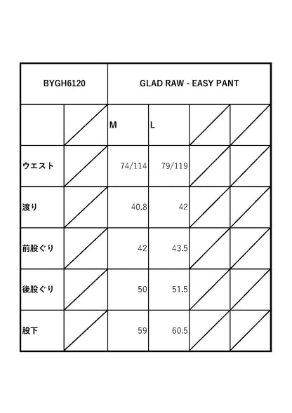 GLAD RAW - EASY PANT / BYGH6120 GLADHAND / グラッドハンド