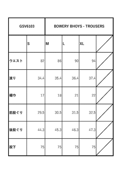 BOWERY BHOYS - TROUSERS / GSV6103