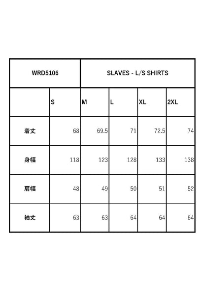 SLAVES - L/S SHIRTS / WRD5106